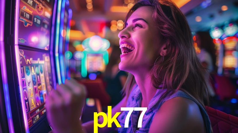 pk77: Jogos de Caça-Níqueis-Altas Recompensas, Roleta-Velocidade, Blackjack-Desafios Máximos